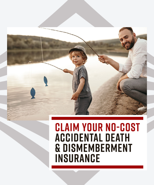 Claim your no-cost AD&D insurance